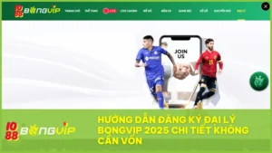 Hướng dẫn đăng ký đại lý BongVip IO88 chi tiết và hiệu quả nhất 2025 2 Đại lý BongVip là cơ hội kiếm tiền bền vững không cần vốn chỉ cần chia sẻ đúng cách